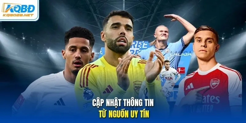 Cập nhật thông tin từ nguồn uy tín