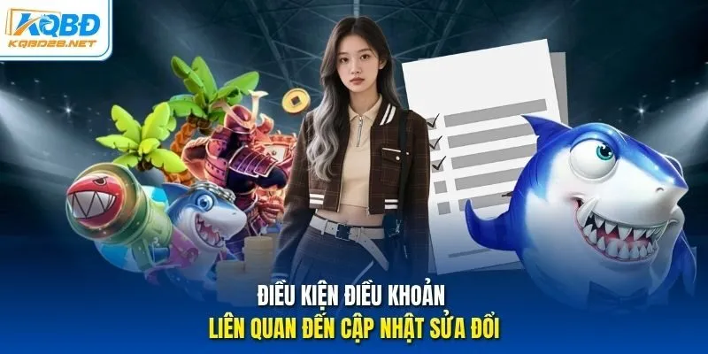 Điều kiện điều khoản liên quan đến cập nhật sửa đổi