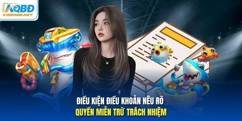 Điều kiện điều khoản nêu rõ quyền miễn trừ trách nhiệm