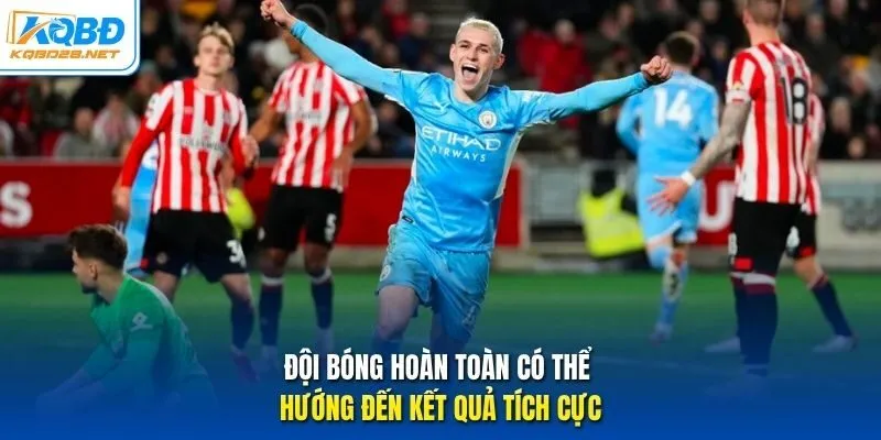 Đội bóng hoàn toàn có thể hướng đến kết quả tích cực.