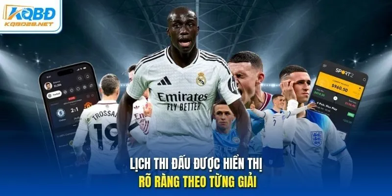 Lịch thi đấu được hiển thị rõ ràng theo từng giải.