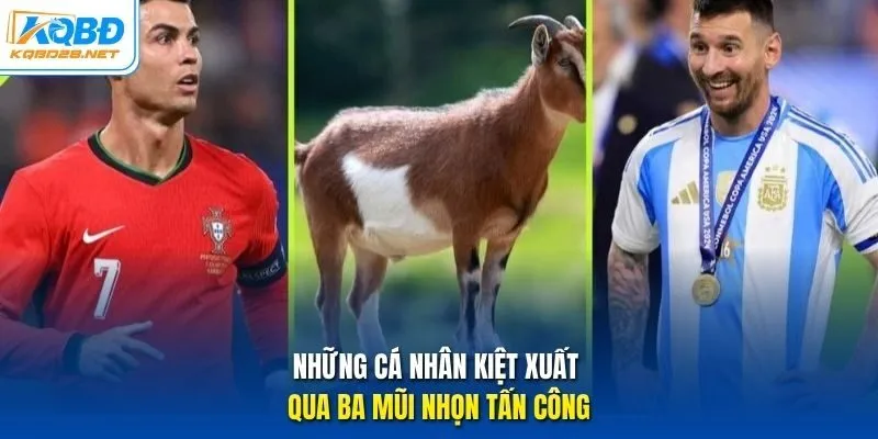 những cá nhân kiệt xuất qua ba mũi nhọn tấn công
