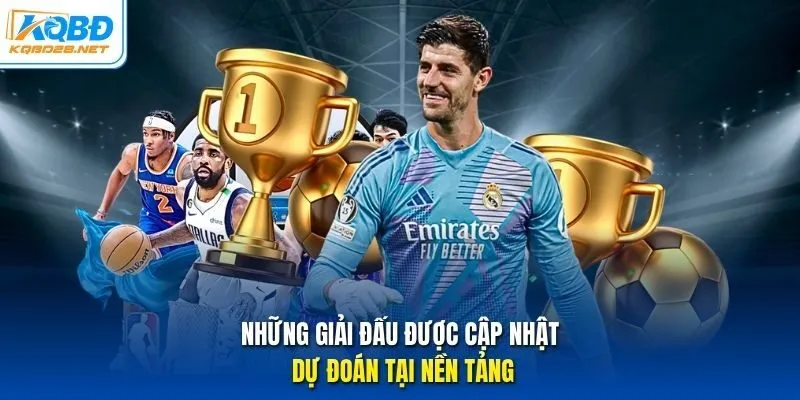 Những giải đấu được cập nhật dự đoán tại nền tảng. Những giải đấu được cập nhật dự đoán tại nền tảng.