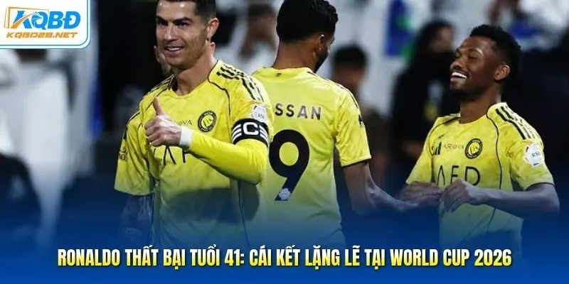 Ronaldo Thất Bại Tuổi 41: Cái Kết Lặng Lẽ Tại World Cup 2026 