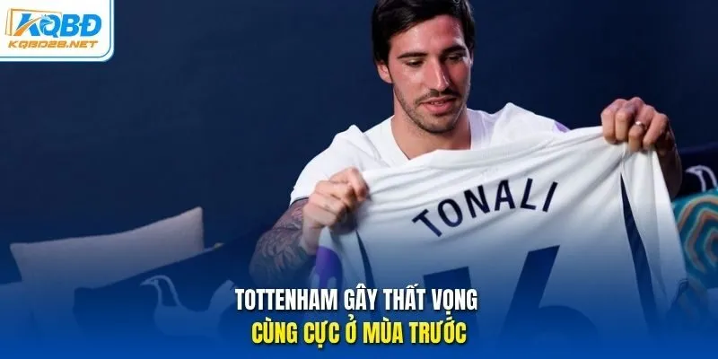Tottenham gây thất vọng cùng cực ở mùa trước Tottenham gây thất vọng cùng cực ở mùa trước