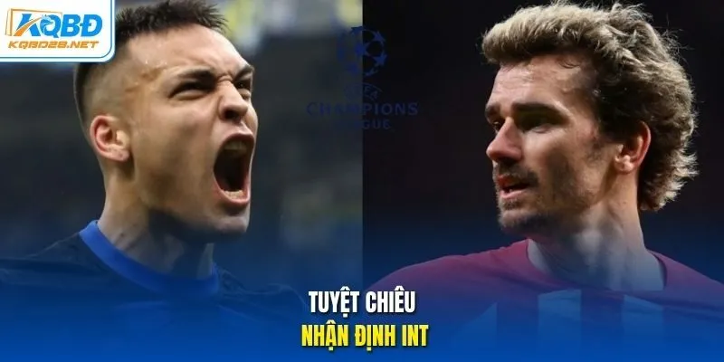 Tuyệt chiêu nhận định Inter Milan để thắng mọi kèo cược